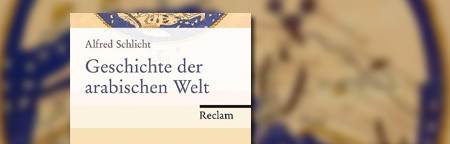 Geschichte der arabischen Welt Geschichte der arabischen Welt
