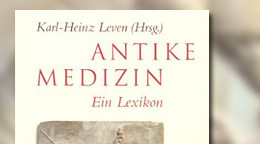 Antike Medizin: Ein Lexikon