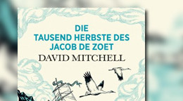 Die tausend Herbste des Jacob de Zoet Die tausend Herbste des Jacob de Zoet