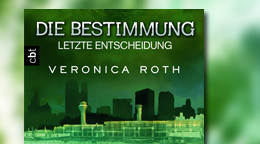 Die Bestimmung - Letzte Entscheidung: Band 3