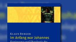 Im Anfang war Johannes: Datierung und Theologie des vierten Evangeliums.