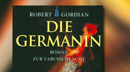 Die Germanin: Roman zur Varusschlacht