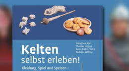 Kelten selbst erleben!: Kleidung, Spiel und Speisen - selbst gemacht und ausprobiert Kelten selbst erleben!: Kleidung, Spiel und Speisen - selbst gemacht und ausprobiert