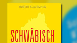 Schwäbisch: Schwätz g'scheit, schwätz schwäbisch Schwäbisch: Schwätz g'scheit, schwätz schwäbisch
