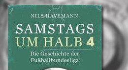 Samstags um halb vier: Die Geschichte der Fußballbundesliga