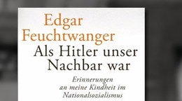 Als Hitler unser Nachbar war: Erinnerungen an meine Kindheit im Nationalsozialismus