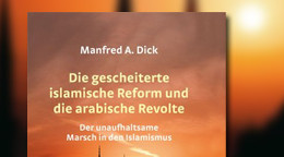 Die gescheiterte islamische Reform und die arabische Revolte: Der unaufhaltsame Marsch in den Islamismus