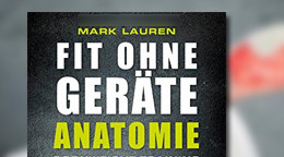 Fit ohne Geräte - Anatomie: Bodyweight-Training lernen und verstehen Fit ohne Geräte - Anatomie: Bodyweight-Training lernen und verstehen