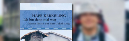 Ich bin dann mal weg: Meine Reise auf dem Jakobsweg