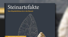 Steinartefakte. Vom Altpaläolithikum bis in die Neuzeit Steinartefakte. Vom Altpaläolithikum bis in die Neuzeit