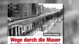 Wege durch die Mauer: Fluchthilfe und Stasi zwischen Ost und West Wege durch die Mauer: Fluchthilfe und Stasi zwischen Ost und West